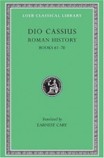 Dio Cassius: Roman History, Volume VIII, Books 61-70 (Loeb Classical Library No. 176) - Dio Cassius, Earnest Cary, Herbert B. Foster