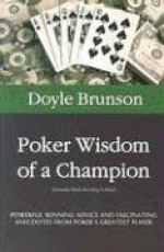 Poker Wisdom of a Champion - Doyle Brunson, Mike Caro