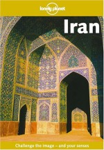 Iran - Pat Yale, Anthony Ham, Paul Greenway, Lonely Planet