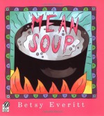 Mean Soup - Betsy Everitt