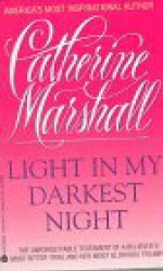 Light in My Darkest Night - Catherine Marshall