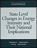 State Level Changes Energy Intensity & National Implications - Mark Bernstein, Kateryna Fonkych, David S. Loughran