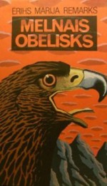 Melnais obelisks - Erich Maria Remarque, Ērihs Marija Remarks, Anda Plēsuma