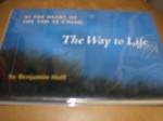 The Way to Life: At the Heart of the Tao Te Ching - Benjamin Hoff