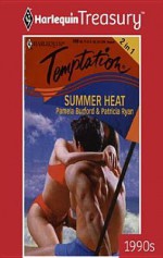 Summer Heat: JulyAugust - Pamela Burford, Patricia Ryan