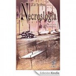 Necroslogía, una antología de la muerte - Colectivo literario La Tribu 11, Fernando Castellano Ardiles, Jesús García Lorenzo, Alex, Antonio Romero Montilla, Edgardo Benítez, Esther Gonzalez, Manuel Navarro Seva, Manuel Pérez Recio, Montse de Paz, Pedro, pepsi C. P. I., Plácido Fernández González, Rafael Homar