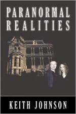 Paranormal Realities - Keith Johnson