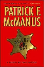 The Blight Way - Patrick F. McManus