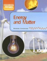 Energy And Matter (Fundamental Physics) - Gerard Cheshire