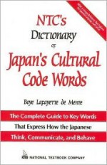 NTC's Dictionary of Japan's Cultural Code Words - Boyé Lafayette de Mente