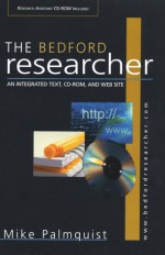 The Bedford Researcher: An Integrated Text, CD-ROM, and Web Site [With CDROM] - Mike Palmquist