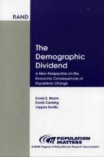 Demographic Dividend: New Perspective on Economic Consequences Population Change - David E. Bloom, David Canning, Jaypee Sevilla