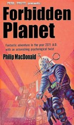 Forbidden Planet - Philip MacDonald