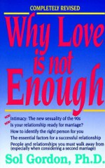 Why Love is Not Enough - Sol Gordon