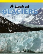 A Look at Glaciers - Patrick Allen