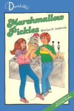 Marshmallow Pickles - Marilyn D. Anderson