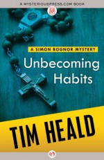 Unbecoming Habits - Tim Heald, Heald