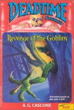 Revenge of the Goblins - A.G. Cascone