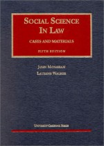 Social Science In Law: Cases And Materials 5th Ed. (University Casebook Series) - John Monahan, Laurens Walker, John Monohan