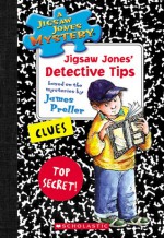 Jigsaw Jones' Detective Tips - James Preller, Jamie Smith, R.W. Alley