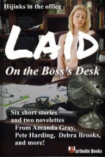 Laid On The Boss's Desk - Debra Brooks, Pete Harding, Garnet Kelly, Amanda Gray, Colleen Bustier, Billy Diaz