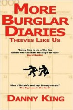 More Burglar Diaries - Danny King