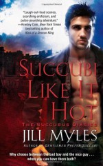 Succubi Like It Hot - Jill Myles