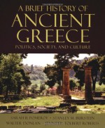 A Brief History of Ancient Greece: Politics, Society and Culture - Stanley M. Burstein, Walter Donlan, Sarah B. Pomeroy