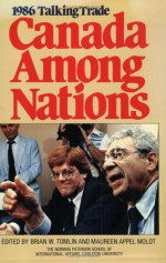 Canada Among Nations 1986: Talking Trade - Brian Tomlin