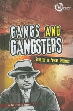 Gangs and Gangsters: Stories of Public Enemies - Christopher Forest, Gerardo Sandoval