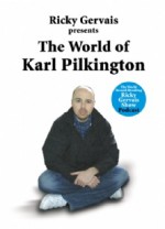 The World of Karl Pilkington - Karl Pilkington, Ricky Gervais, Stephen Merchant