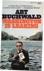 Washington Is Leaking - Art Buchwald