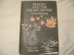 Magic and the Night River - Eve Bunting, Allen Say