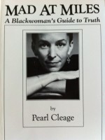 Mad at Miles: A Black Woman's Guide to Truth - Pearl Cleage