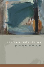 She Walks Into the Sea - Patricia Clark