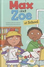 Max and Zoe at School - Shelley Swanson Sateren, Mary Sullivan