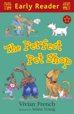 The Perfect Pet Shop - Vivian French