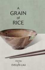 Grain of Rice - Evelyn Lau