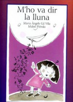 M'ho va dir la lluna - Maria Àngels Gil, Iñaki Tofiño, Mabel Piérola, Julià de Jòdar