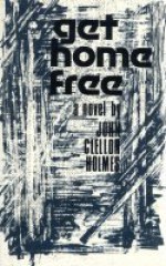 Get Home Free - John Clellon Holmes