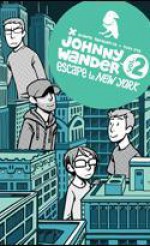 Johnny Wander, Vol. 2: Escape to New York - Ananth Panagariya, Yuko Ota