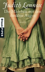 Die Mädchen mit den dunklen Augen: Roman (German Edition) - Mechtild Sandberg, Judith Lennox