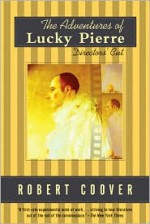 The Adventures of Lucky Pierre: Directors’ Cut - Robert Coover