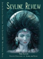 Skyline Review 2011 Literary Anthology - Victoria Valentine, Phaedra Valentine, Pamela DelliColli, Amanda R. Tucker, Kevin Hart