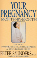 Your Pregnancy Month-by-Month - Peter Saunders, Stanley Simmons