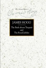 The Bush Aboon Traquair and the Royal Jubilee - James Hogg, Douglas Mack