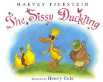 Sissy Duckling - Harvey Fierstein, Henry Cole