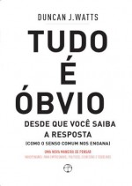 Tudo é óbvio - Duncan Watts