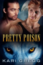 Pretty Poison - Kari Gregg