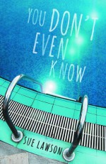 You Don't Even Know - Sue Lawson